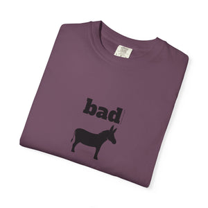 Unisex Garment-Dyed T-shirt - Bad Ass