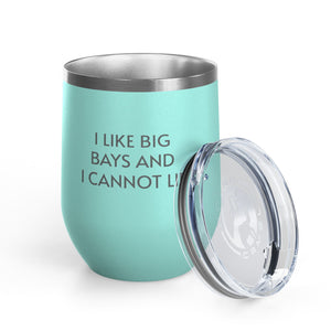 Wine Tumbler, 12oz - I LIke Big Bays - Pastels