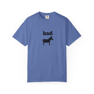 Unisex Garment-Dyed T-shirt - Bad Ass