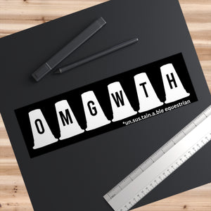 Bumper Stickers - OMGWTH