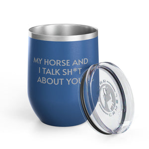 Wine Tumbler, 12oz - Horse And I Talk
