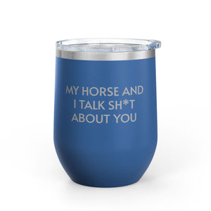 Wine Tumbler, 12oz - Horse And I Talk