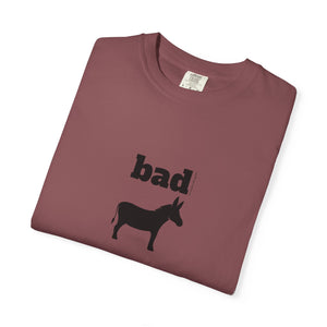 Unisex Garment-Dyed T-shirt - Bad Ass
