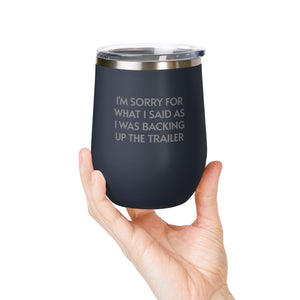 Wine Tumbler, 12oz - Sorry/Trailer