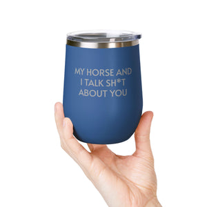 Wine Tumbler, 12oz - Horse And I Talk