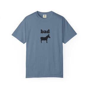 Unisex Garment-Dyed T-shirt - Bad Ass
