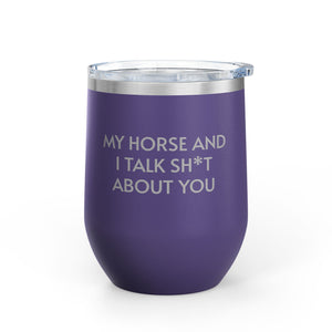 Wine Tumbler, 12oz - Horse And I Talk