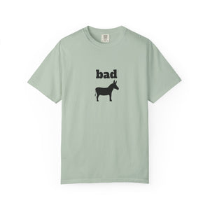 Unisex Garment-Dyed T-shirt - Bad Ass