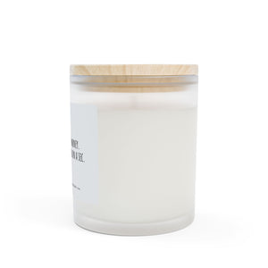 Frosted Glass Candle, 11oz - Hold On A Sec