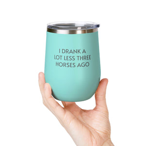 Wine Tumbler, 12oz - I Drank A Lot Less - Pastels