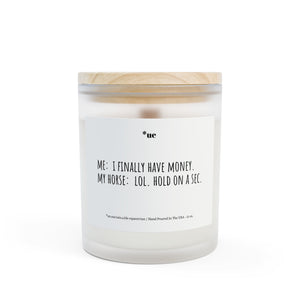 Frosted Glass Candle, 11oz - Hold On A Sec