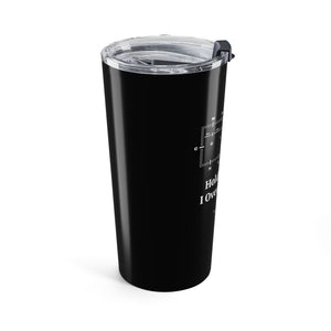 Copy of Tumbler 20oz - Hold On While I Overthink - Dressage