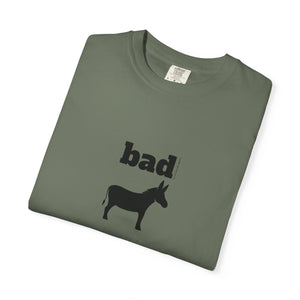 Unisex Garment-Dyed T-shirt - Bad Ass