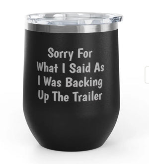 Wine Tumblers -  12 oz - Backing Up Trailer