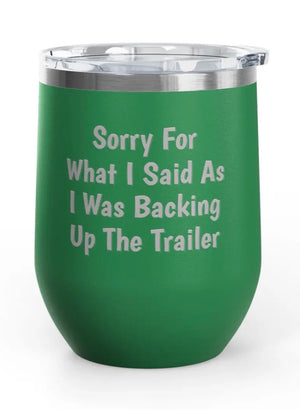 Wine Tumblers -  12 oz - Backing Up Trailer