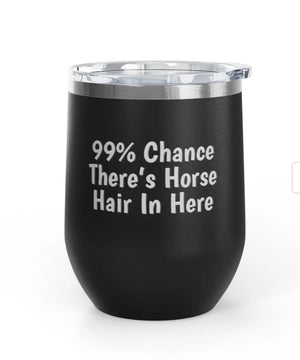 Wine Tumblers, 12 oz. - Engraved - Chance Of Horse Hair