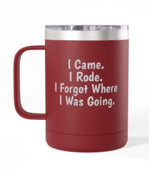 Coffee Mug Tumbler, 15 oz. - Came/Rode/Forgot
