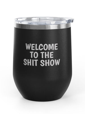 Wine Tumblers, 12 oz. - Sh*t Show