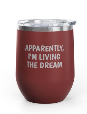 Wine Tumblers, - 12 oz. - Living The Dream