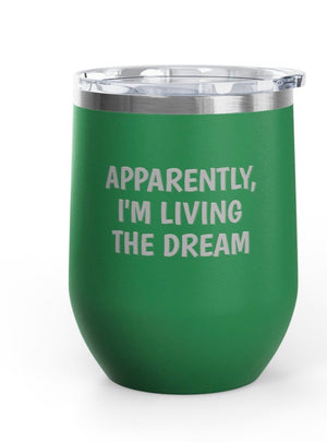 Wine Tumblers, - 12 oz. - Living The Dream