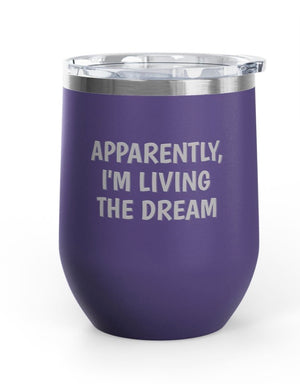 Wine Tumblers, - 12 oz. - Living The Dream