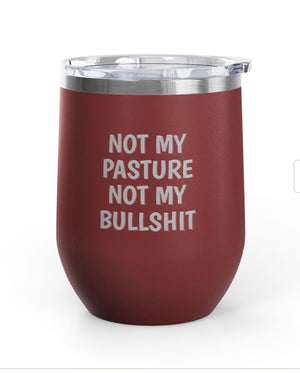 Wine Tumblers, 12 oz. - Not My Pasture