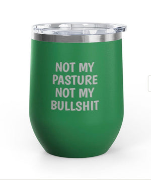 Wine Tumblers, 12 oz. - Not My Pasture