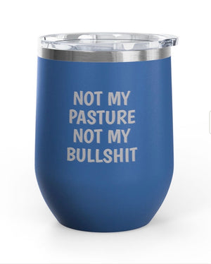 Wine Tumblers, 12 oz. - Not My Pasture
