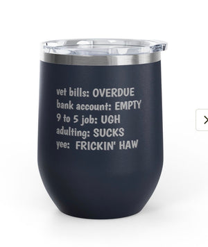 Wine Tumblers, 12 oz. -  Yee Frickin' Haw