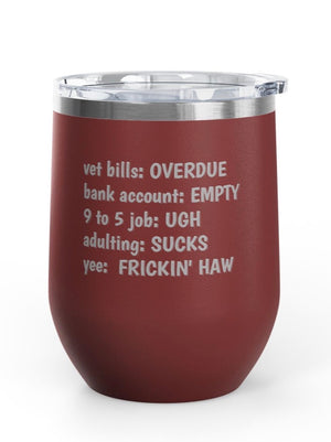 Wine Tumblers, 12 oz. -  Yee Frickin' Haw