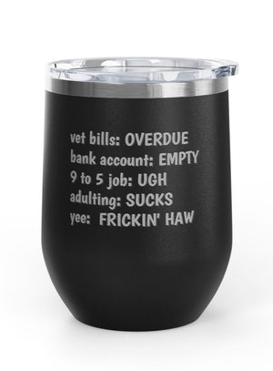 Wine Tumblers, 12 oz. -  Yee Frickin' Haw