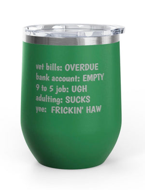 Wine Tumblers, 12 oz. -  Yee Frickin' Haw
