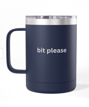 Coffee Mug Tumbler, 15 oz. - Bit Please