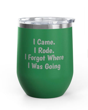 Wine Tumblers, 12 oz. - Came/Rode/Forgot