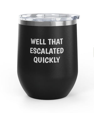 Wine Tumblers, 12 oz. - Escalated Quickly