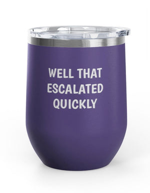 Wine Tumblers, 12 oz. - Escalated Quickly