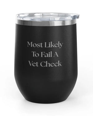 Wine Tumbler -  12 oz. - Most Likely To Fail - Engraved