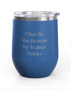 Wine Tumblers  - 12 oz. - Trainer Drinks - Engraved