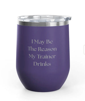 Wine Tumblers  - 12 oz. - Trainer Drinks - Engraved