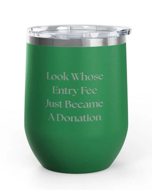 Wine Tumbler -  12 oz. - Entry Fee - Engraved