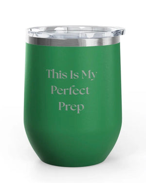 Wine Tumbler - 12 oz. - Perfect Prep - Engraved