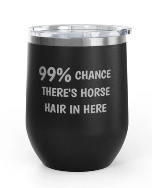 Wine Tumblers, 12 oz. - Engraved - Chance Of Horse Hair