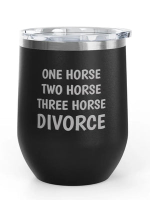 Wine Tumblers, 12 oz - Engraved - One Horse/Divorce