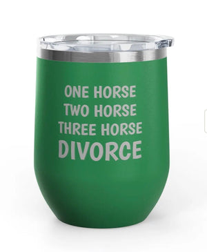 Wine Tumblers, 12 oz - Engraved - One Horse/Divorce