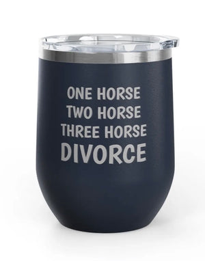 Wine Tumblers, 12 oz - Engraved - One Horse/Divorce