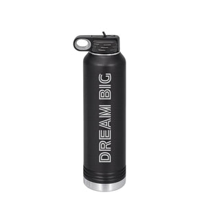Water Bottles, 32 oz. - Engraved - Dream Big